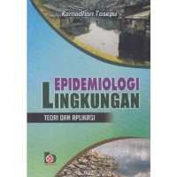Epidemiologi Lingkungan Teori & Aplikasi