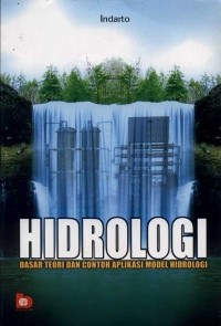 Hidrologi Dasar Teori & Contoh Aplikasi Model Hidrologi